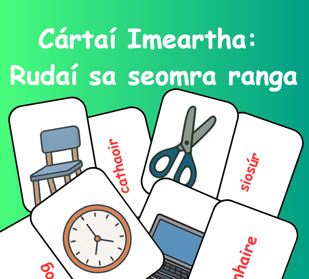 52 Cártaí Imeartha: Rudaí sa Seomra Ranga