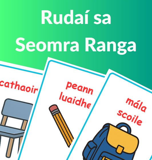 Rudaí sa Seomra Ranga – Classroom Object Poster (As Gaeilge)