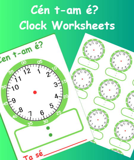 Cén t-am é? Clock Worksheets